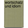 Wortschatz und idiom by Haselhoff