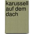 Karussell auf dem dach