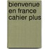 Bienvenue en france cahier plus