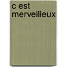 C est merveilleux by Vledder