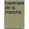 Traversee de la manche door Davoust