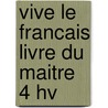 Vive le francais livre du maitre 4 hv by Heurlin