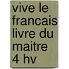 Vive le francais livre du maitre 4 hv door Heurlin