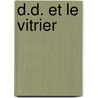 D.d. et le vitrier door Davoust