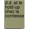 D.d. et le hold-up chez la comtesse door Davoust