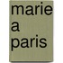 Marie a paris