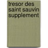 Tresor des saint sauvin supplement by Nicole