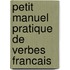 Petit manuel pratique de verbes francais