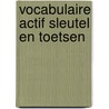Vocabulaire actif sleutel en toetsen by Dekker