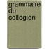 Grammaire du collegien