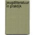 Jeugdliteratuur in praktijk