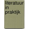 Literatuur in praktijk by R.A.J. Kraaijeveld