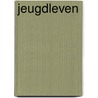 Jeugdleven door Waard