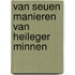 Van seuen manieren van heileger minnen