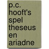 P.C. Hooft's spel Theseus en Ariadne door P.C. Hooft