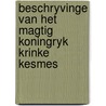 Beschryvinge van het magtig Koningryk Krinke Kesmes door H. Smeeks