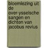 Bloemlezing uit de Over-Ysselsche sangen en dichten van Jacobus Revius