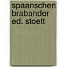 Spaanschen brabander ed. stoett by Bredero