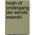Noah of ondergang der eerste weerelt