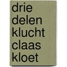 Drie delen klucht claas kloet door Biestkens