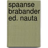 Spaanse brabander ed. nauta