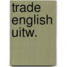 Trade english uitw. by Mathyssen