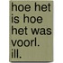 Hoe het is hoe het was voorl. ill.