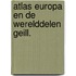 Atlas europa en de werelddelen geill.