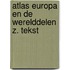 Atlas europa en de werelddelen z. tekst
