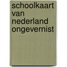 Schoolkaart van nederland ongevernist by Prop