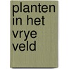 Planten in het vrye veld door Aichele