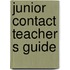 Junior contact teacher s guide