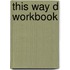 This way d workbook