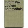 Informatie zoeken kernmodule door Onbekend