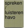 Spreken / luisteren havo door J. Tinnevelt