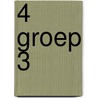 4 groep 3 door D. Loeve