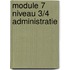 Module 7 niveau 3/4 Administratie