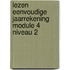 Lezen eenvoudige jaarrekening module 4 niveau 2