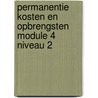 Permanentie kosten en opbrengsten module 4 niveau 2 door P. Gabriels