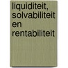 Liquiditeit, solvabiliteit en rentabiliteit door G. Mijnlieff