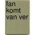 Fan komt van ver