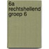 6A rechtshellend groep 6