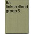 6A linkshellend groep 6