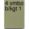 4 Vmbo B/KGT 1 by G. Smits