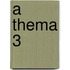 A thema 3