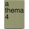 A thema 4 door M. Bouwhuis