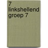 7 Linkshellend groep 7 door R. Braat