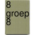 8 groep 8