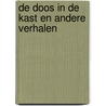 De doos in de kast en andere verhalen by J. Bakker