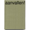 Aanvallen! door Vivian den Hollander